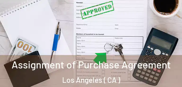  Assignment of Purchase Agreement Los Angeles ( CA )