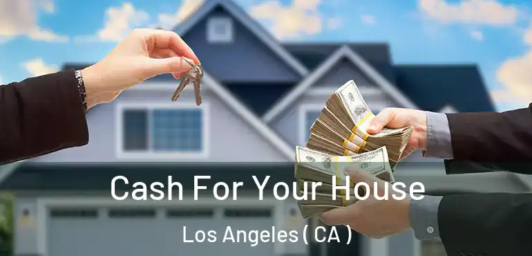  Cash For Your House Los Angeles ( CA )