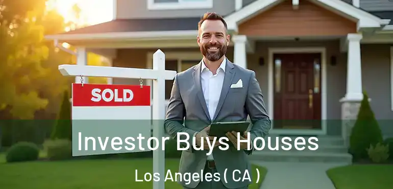  Investor Buys Houses Los Angeles ( CA )